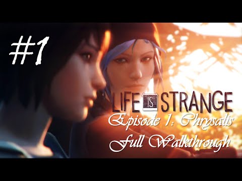 Life Is Strange Episode 1 Walkthrough No Commentary